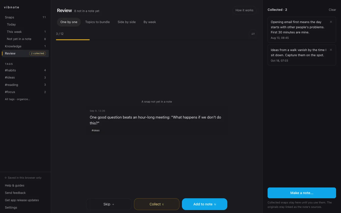 Review: go through snaps that aren't in a note yet one at a time and skip, collect, or add each to a note; collected snaps stack up on the right